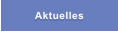 Aktuelles